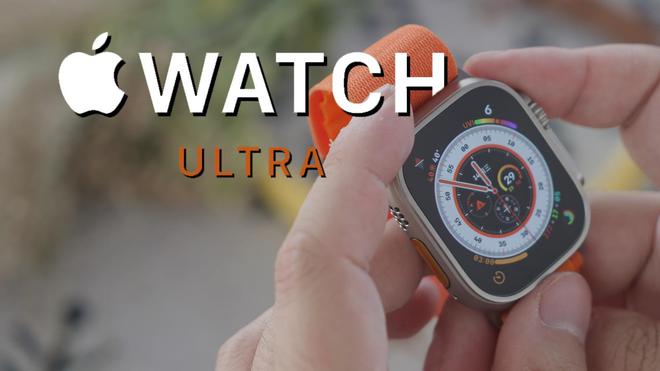 新款 Apple Watch 全系上手：Ultra 很酷，非常酷